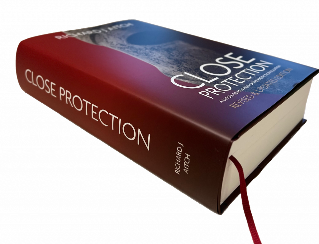 The Close Protection Book by Richard J Aitch Order Here!